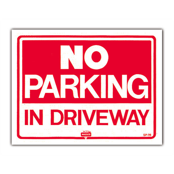 SIGN VINYL “NO PARKING IN DRIVEWAY” 9″X12″